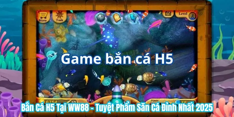 Bắn Cá H5 Tại WW88 - Tuyệt Phẩm Săn Cá Đỉnh Nhất 2025