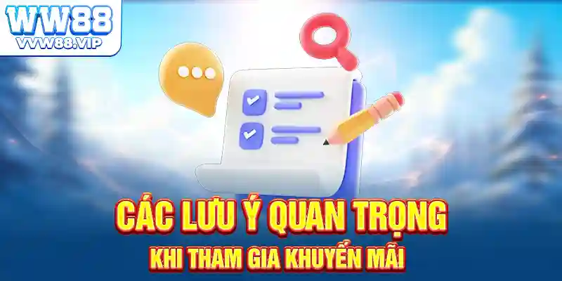 Các lưu ý quan trọng khi tham gia khuyến mãi