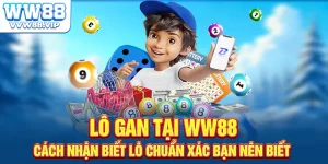 Cách Soi Lô Gan WW88 – Dự Đoán Chính Xác, Dễ Trúng