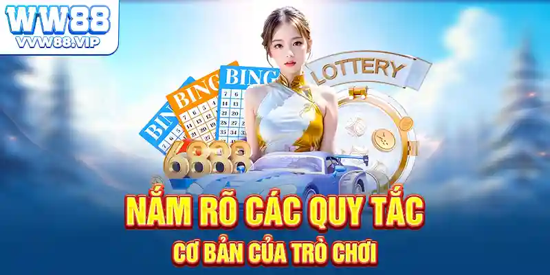 Nắm rõ các quy tắc cơ bản của trò chơi