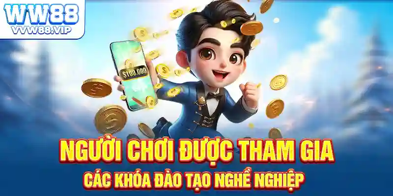 Người chơi được tham gia các khóa đào tạo nghề nghiệp