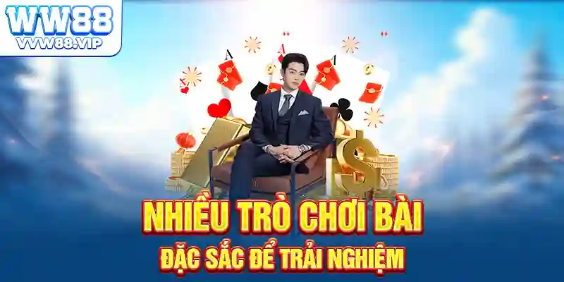 Nhiều trò chơi bài đặc sắc để trải nghiệm