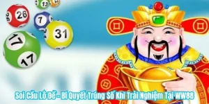 Soi Cầu Lô Đề - Bí Quyết Trúng Số Khi Trải Nghiệm Tại WW88