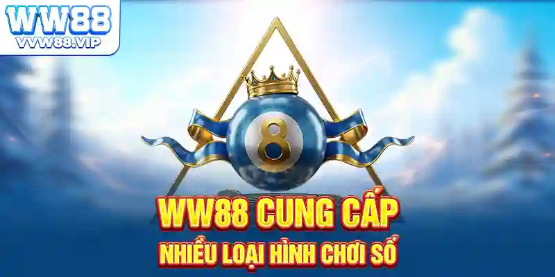 WW88 cung cấp nhiều loại hình chơi số