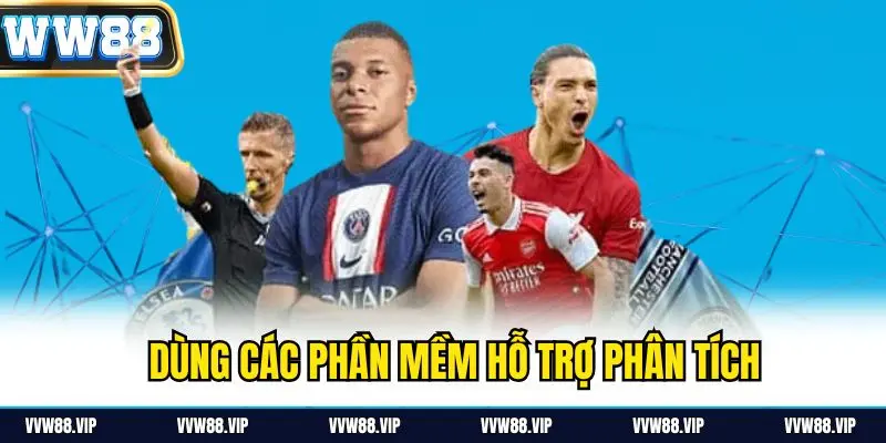 Dùng các phần mềm hỗ trợ phân tích